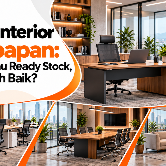 Mebel Interior Balikpapan: Custom atau Ready Stock, Mana Lebih Baik?